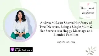 S2 E10: Andrea McLean's Journey: 2 Divorces, Single Motherhood, & Secrets to Happy Blended Families