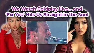 Foreign Girls FIRST TIME Reaction To Coldplay - Fix You (LIVE)