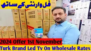 Wholesale Led Tv Dealer In Pakistan || Low Price Turk Brand Led Tv || @Musainformativevlogs ||