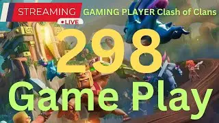 298 Live streaming of Gaming Player Clash Of Clans official