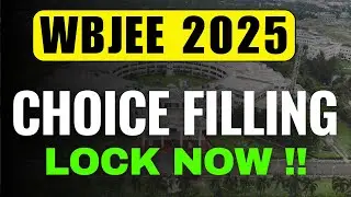 Final Chance! WBJEE 2025 Choice Filling & Locking Guide #wbjee2025