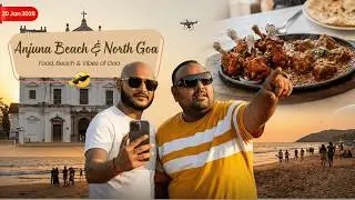 Anjuna Beach Goa | Music, Vibes, Drone Shots & Amazing Lunch