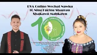 RVA Online Wechat Nawku ( 10 ) Ning Hpring Shagrau Mahkawn
