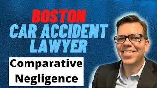 Car Accident Injury Claim And Comparative Negligence | Boston Car Accident Attorney
