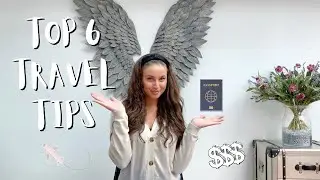 TRAVEL TIPS 2020 | 6 Things To Know Before You Go! *MUST DO*