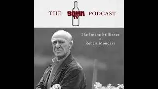 Episode 160: The Insane Brilliance of Robert Mondavi