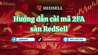 Hướng dẫn c&agrave;i m&atilde; 2FA s&agrave;n RedSell #trader #tradebo #crypto #daututaichinh #kientienonline 