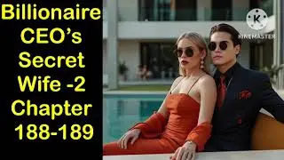 Billionaire CEO&rsquo;s Secret Wife season-2 Chapter 188-189