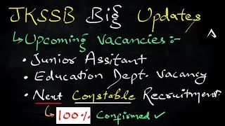 JKSSB Vacancy 2025 : Junior Assistant & Education Dept Jobs | JKP Constable New Recruitment