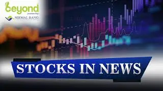 Stocks In News On 31st May, 2021