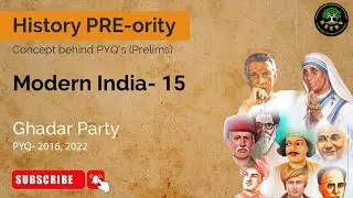 Ghadar Party| Prelims PYQ Discussion | Prelims 2016, 2022 | Modern India 15