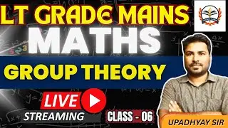 lt grade mains maths classes | Group Theory | Zero to Advance | lt grade exam ||Teachers Academy