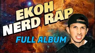 EKOH | Nerd Rap [Full Album] Dirty Galaxy Edition | Showroom Partners Entertainment @Ekohmusic