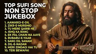 Top Sufi Songs Non Stop Jukebox 🎶 | Heart Touching Sufi Collection 💔 | Soulful Islamic Songs
