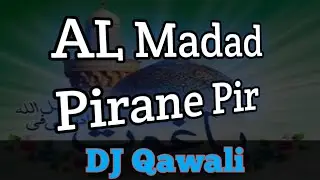 AL Madad Pirane Pir | Gausul Azam Dastgir New DJ Qawali M.R.B.DJ Audio
