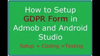 Отправка формы Admob GDPR с кодированием | Форма GDPR Admob с программированием Android Studio + кодирование