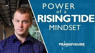 The Power of the Rising Tide Mindset (for Business Owners/Leaders)
