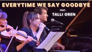 Everytime We Say Goodbye - Guy Mintus Trio, Talli Oren & Friends / גיא מינטוס טלי אורן וחברים
