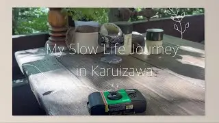 My slow life journey in Karuizawa🌳🪿(INFJの私が軽井沢でスロウライフを見つける旅Vlog)