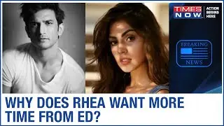 Sushant Singh death probe: Rhea Chakraborty asks ED to postpone recording of her statement