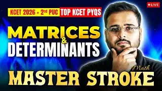 🧮 Top KCET Maths PYQs - Matrices and Determinants | KCET 2026 Masterstroke 🚀