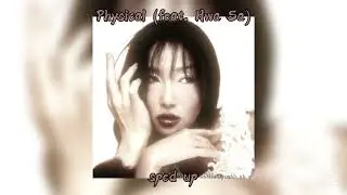 「 ✦ Dua Lipa & HWASA - Physical - sped up ✦ 」