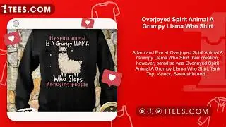 Overjoyed Spirit Animal A Grumpy Llama Who Shirt