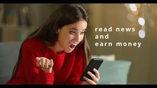 How to earn money reading news and vote for top or not top news.