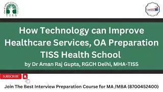 how technology can improve healthcare services, OA Preparation TISS Health School #opi #extempore