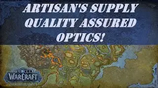 Artisan's Supply Quality Assured Optics! Wow Quest