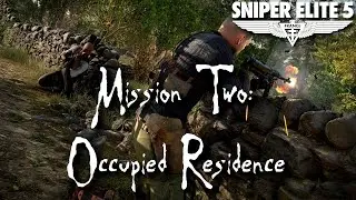E2M2 - Occupied Residence - Sniper Elite 5 Stumblethrough
