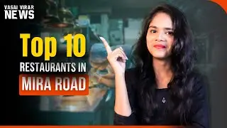 Top 10 Restaurants In Mira Road | Best Restaurants In Mira Road | Vasai Virar News