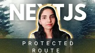 Protected Route and Middleware in Nextjs 