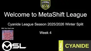 MetaShift Cyanide League Podcast - Week 4 Episode: Flying Solo
