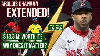 Aroldis Chapman Extended! Why this Smart Move for the Game's Best Closer is Huge for the Red Sox