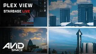 Starbase Live 24/7 Multi Plex  - SpaceX  Starship Super Heavy Launch & Production Facility