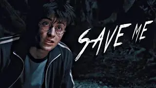 Harry Potter || Save Me