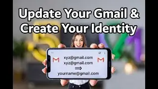 How to Change Your Old Gmail Address| Latest Update!!