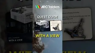 How to Complete 'With A View' Quest in ARC Raiders