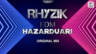 Hazarduari EDM (Original Mix) Rhyzik | AIDF Record's | 2020 EDM Track