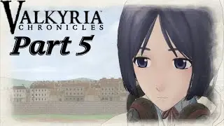 Valkyria Chronicles (PC) - Walkthrough Part 5