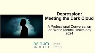 Depression - Meeting the Dark Cloud - A Professional Conversation on Mental Health day  2024