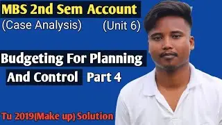 Master Budget Tu 2019 Make Up solution|| Manufacturing Company Problem ||MBS 2nd Sem Account Unit 6.
