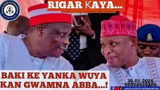 BAKI KE YANKA WUYA KAN GWAMNA ABBA...! - Yakubu Musa Fagge (Rigar ƙaya 30-01-2026) 