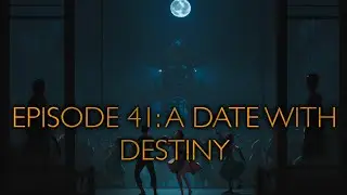 The Wayward 7 Episode 41: A Date with Destiny
