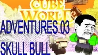 Cube World: ADVENTURE 03 l EPIC BULL