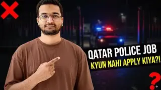 Qatar Police Job Me Apply Kyu Nahi Karta Mai? #vlog #qatar 