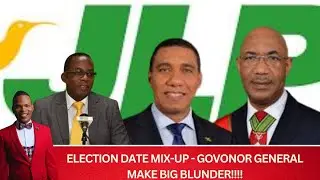 GOVERNOR GENERAL BLUNDER OVER ELECTION DATE; TIME COME PATRICK TO GO HOME