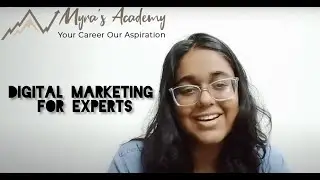 Digital Marketing Expert Online Training | From Digital Marketing Professionals @ Myra's Academy
