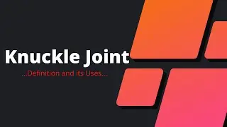 What Is Knuckle Joint ।। Definition And Its Uses ।।